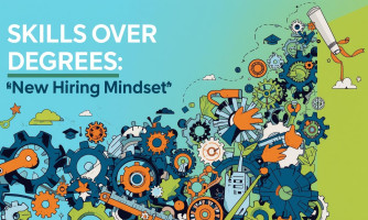 Skills Over Degrees: The New Hiring Mindset in 2025
