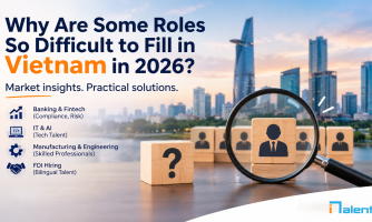 Hardest Roles to Fill in Vietnam in 2026: Market Data