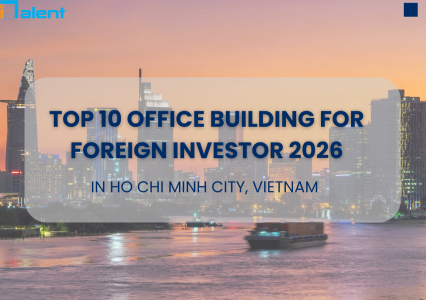 Top 10 Office Buildings in Ho Chi Minh City for FDI Investors 2026