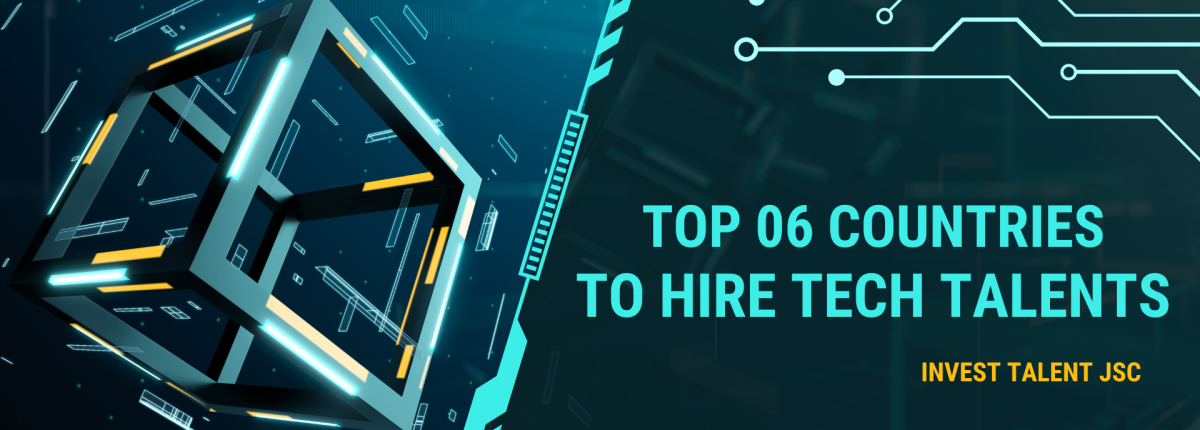 Top 6 Countries to Hire Tech Talent 