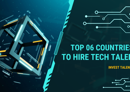 Top 6 Countries to Hire Tech Talent
