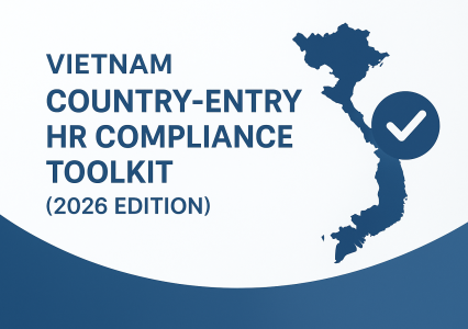 Vietnam Country-Entry HR Compliance Toolkit (2026 Edition)