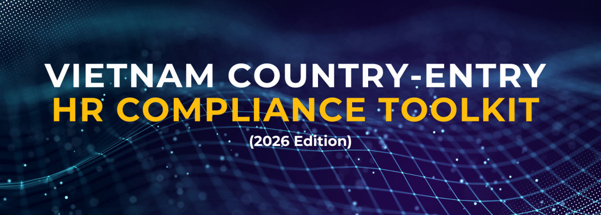 Vietnam Country-Entry HR Compliance Toolkit (2026 Edition)