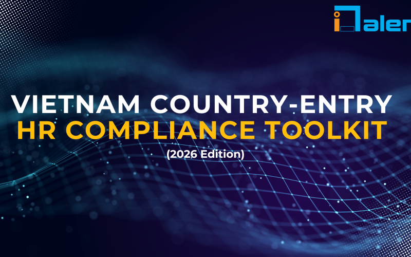 Vietnam Country-Entry HR Compliance Toolkit (2026 Edition)