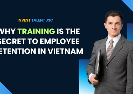 Why Training is the Secret to Employee Retention in Vietnam