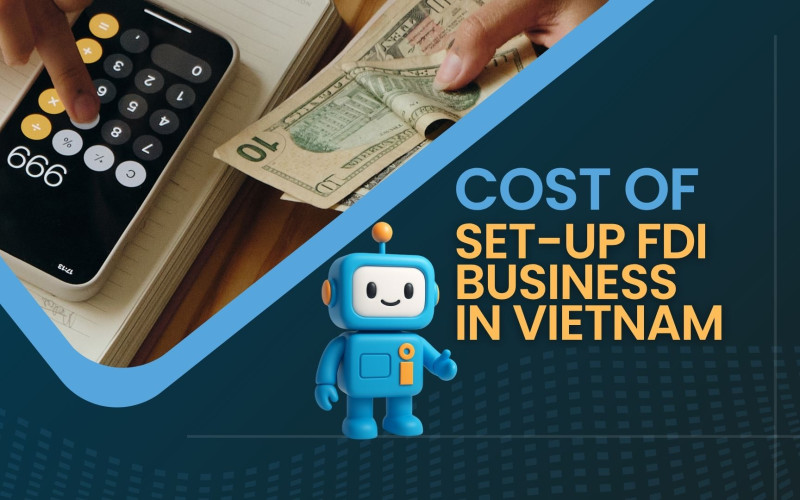 The Cost of Setting Up an FDI Business in Ho Chi Minh City, Vietnam