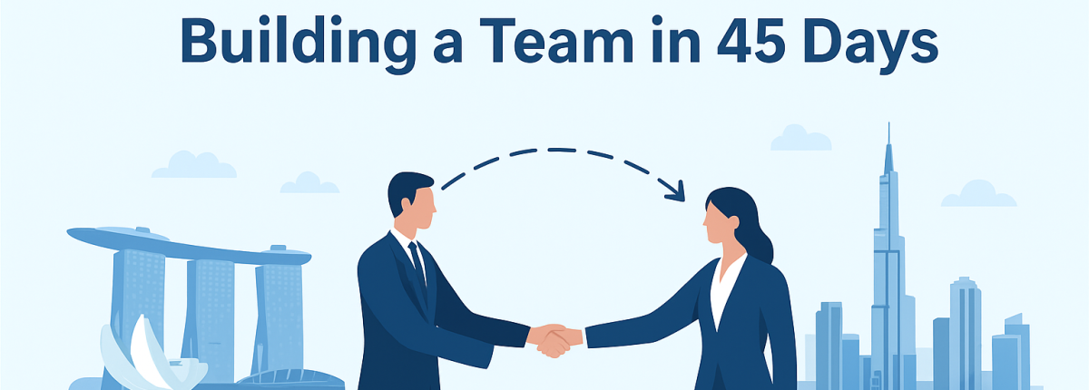 From Singapore to Vietnam: Building an Entire Team in 45 Days