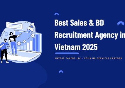 Your Strategic Partner for Sales & Business Development Recruitment in Vietnam 2025