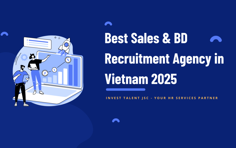 Your Strategic Partner for Sales & Business Development Recruitment in Vietnam 2025