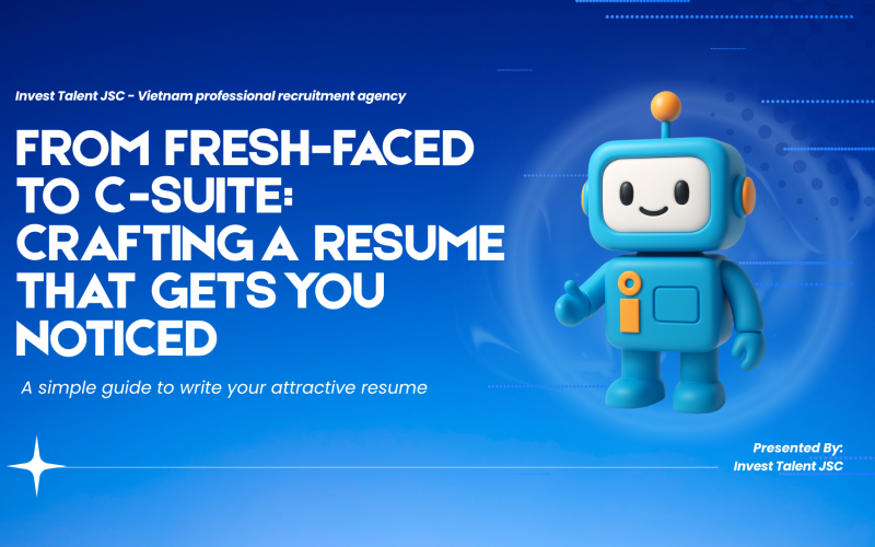 From Fresh-faced to C-Suite: Crafting a Resume That Gets You Noticed